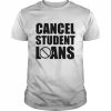 Students Loan Crisis Cancel Student Loans Shirt Classic Men's T-shirt