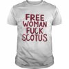 Stylesartpop Free Woman Fuck Scotus Shirt Classic Men's T-shirt