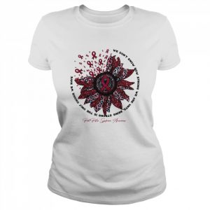 Sunflower Flower Post Polio Syndrome Awareness We Don’t Know How Strong  Classic Women's T-shirt