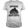 Support Wildlife Raise Boys  Classic Men's T-shirt