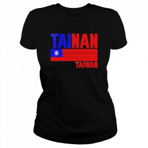 Tainan Taiwan Taiwan Flag Taiwanese T-Shirt Classic Women's T-shirt