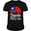 Taiwan Is Calling & I Must Go Taiwanese Flag vintage T-Shirt Classic Men's T-shirt