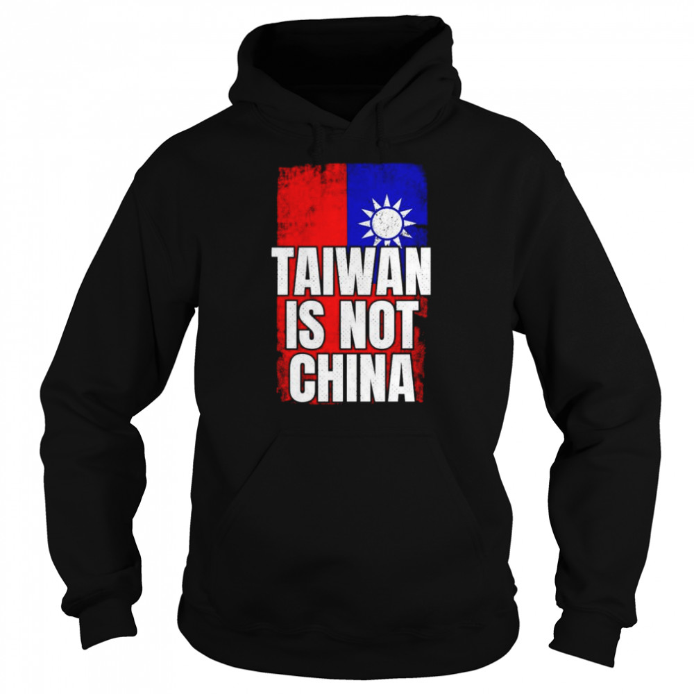 Taiwan Is Not China, West Taiwan China T-Shirt Unisex Hoodie