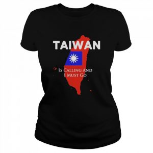 Taiwan is Calling and I Must Go T-Shirt Classic Women's T-shirt