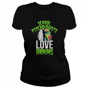 Teacher Halloween School Psychologists Love Brains Shirt Classic Women's T-shirt