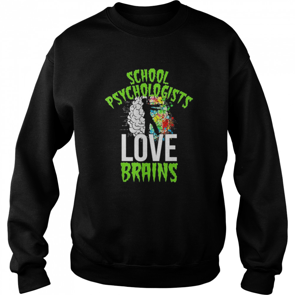 Teacher Halloween School Psychologists Love Brains Shirt Unisex Sweatshirt