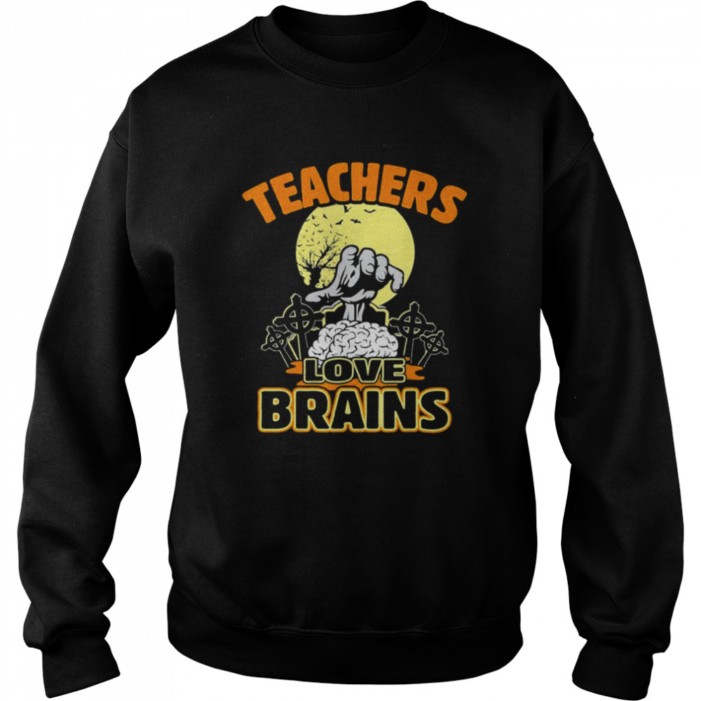 Teacher Halloween Teachers Love Brains Shirt Unisex Sweatshirt