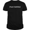 Team subtitles  Classic Men's T-shirt