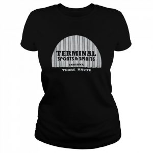 Terminal sports & spirits Indiana terre haute  Classic Women's T-shirt