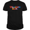 That Theatre kid Shirt Classic Men's T-shirt