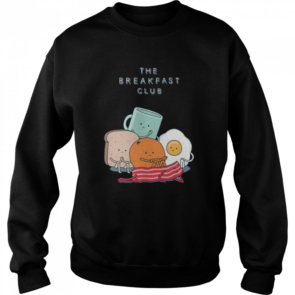 The Breakfast Club The Breakfast Comedy  Unisex Sweatshirt