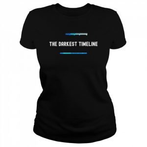 The Darkest Timeline Shirt Classic Women's T-shirt