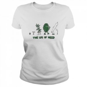 The Life Of Weed Shirt Classic Women's T-shirt