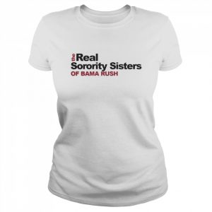 The Real Sorority Sisters Premium  Classic Women's T-shirt