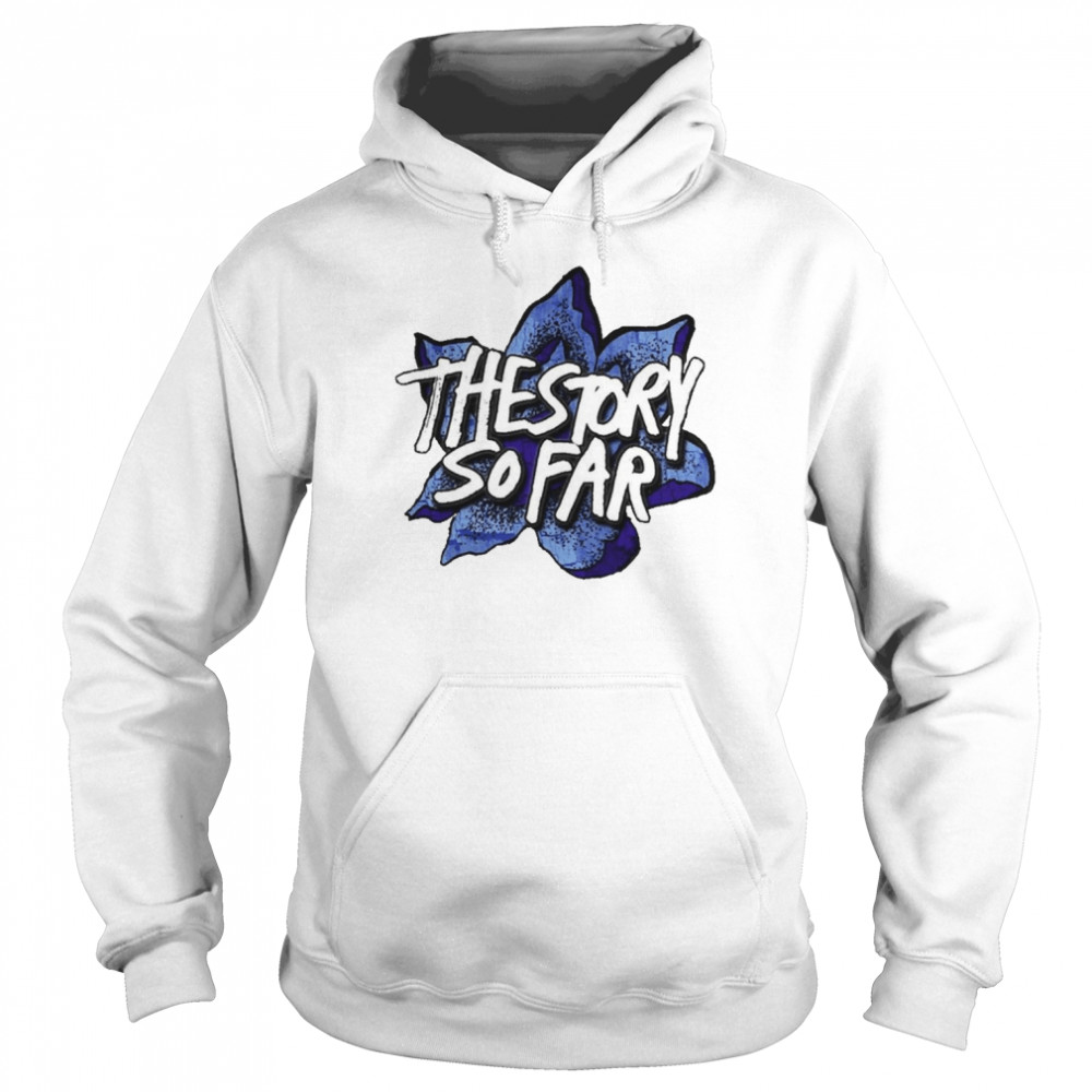 The Story So Far Flower  Unisex Hoodie