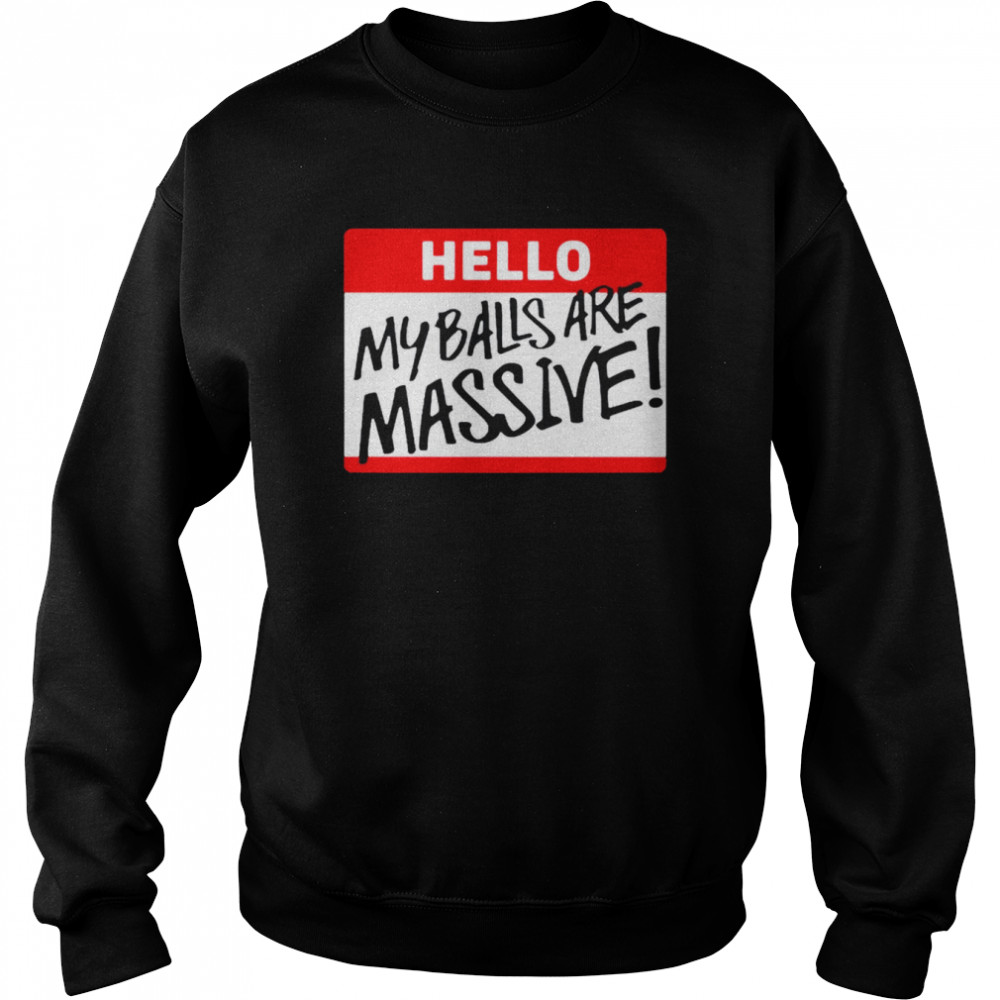 The miz my balls are massive  Unisex Sweatshirt