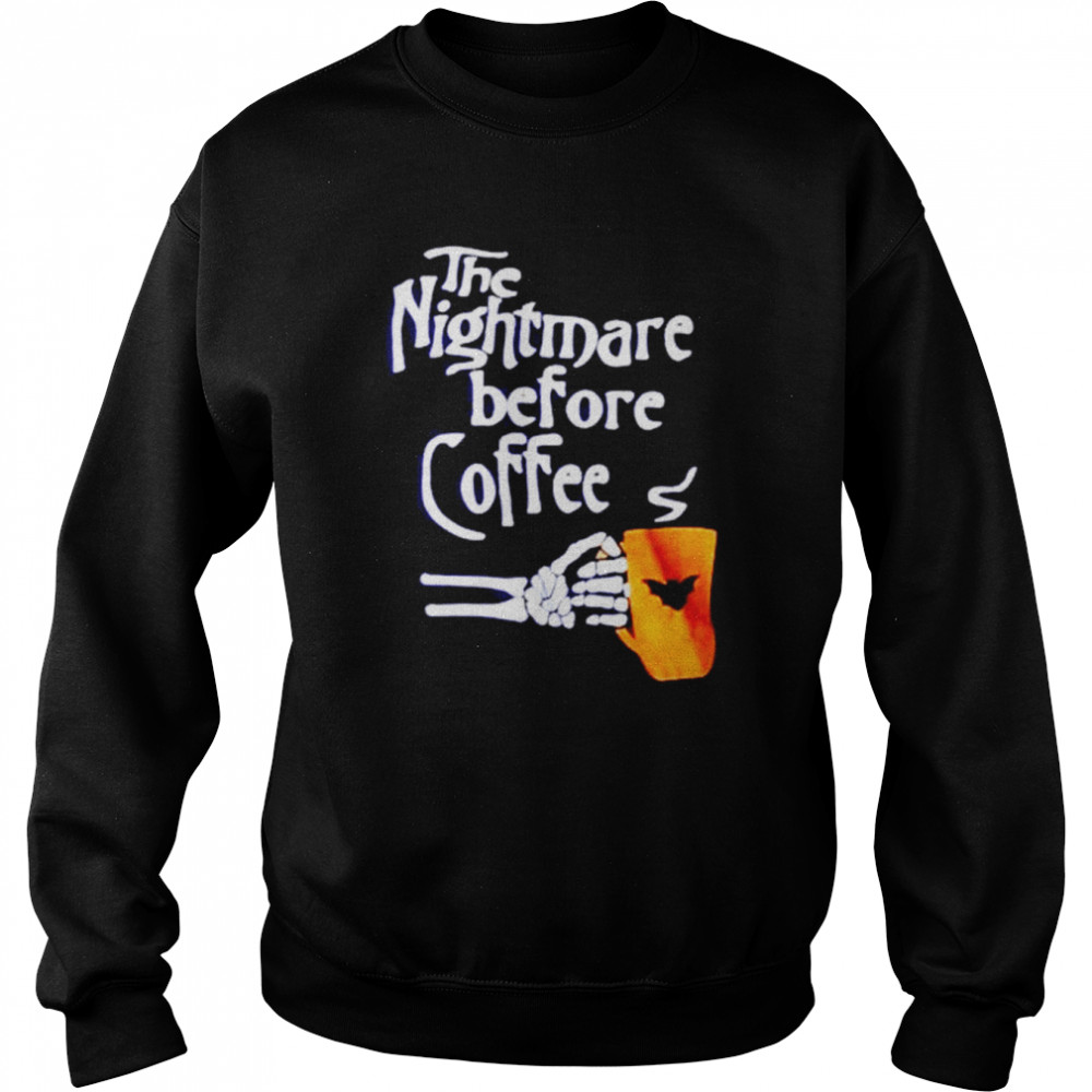 The nightmare before coffee Halloween  Unisex Sweatshirt