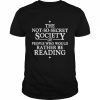 The not so secret society of people who would rather be reading  Classic Men's T-shirt