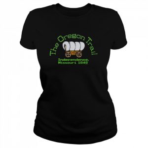 The oregon trail independence Missouri 1848  Classic Women's T-shirt