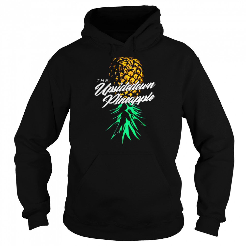 The upside down pineapple  Unisex Hoodie