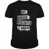 Themulletcowboy sex drugs biscuits and gravy  Classic Men's T-shirt