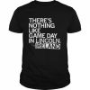 There’s Nothing Like Gameplay In Lincoln Ireland Shirt Classic Men's T-shirt