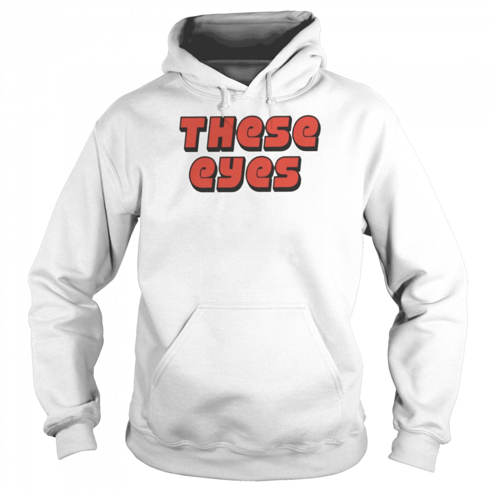 These eyes  Unisex Hoodie