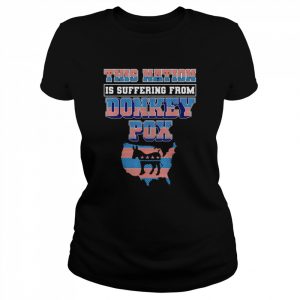 This Nation is Suffering From Donkey Pox Trump 2024 T-Shirt Classic Women's T-shirt