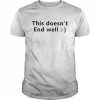 This doesn’t end well 2022  Classic Men's T-shirt