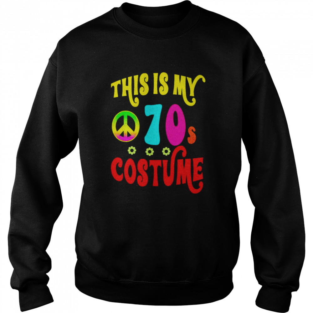 This is my 70s costume groovy peace Halloween  Unisex Sweatshirt