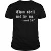 Thou Shall Not Try Me Halloween T-Shirt Classic Men's T-shirt