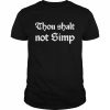 Thou Shalt Not Simp Shirt Classic Men's T-shirt