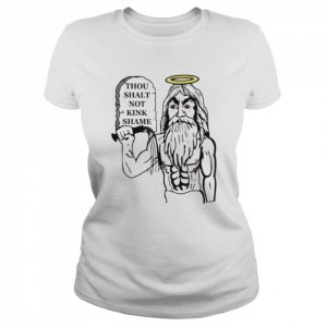 Thou shalt not kink shame  Classic Women's T-shirt