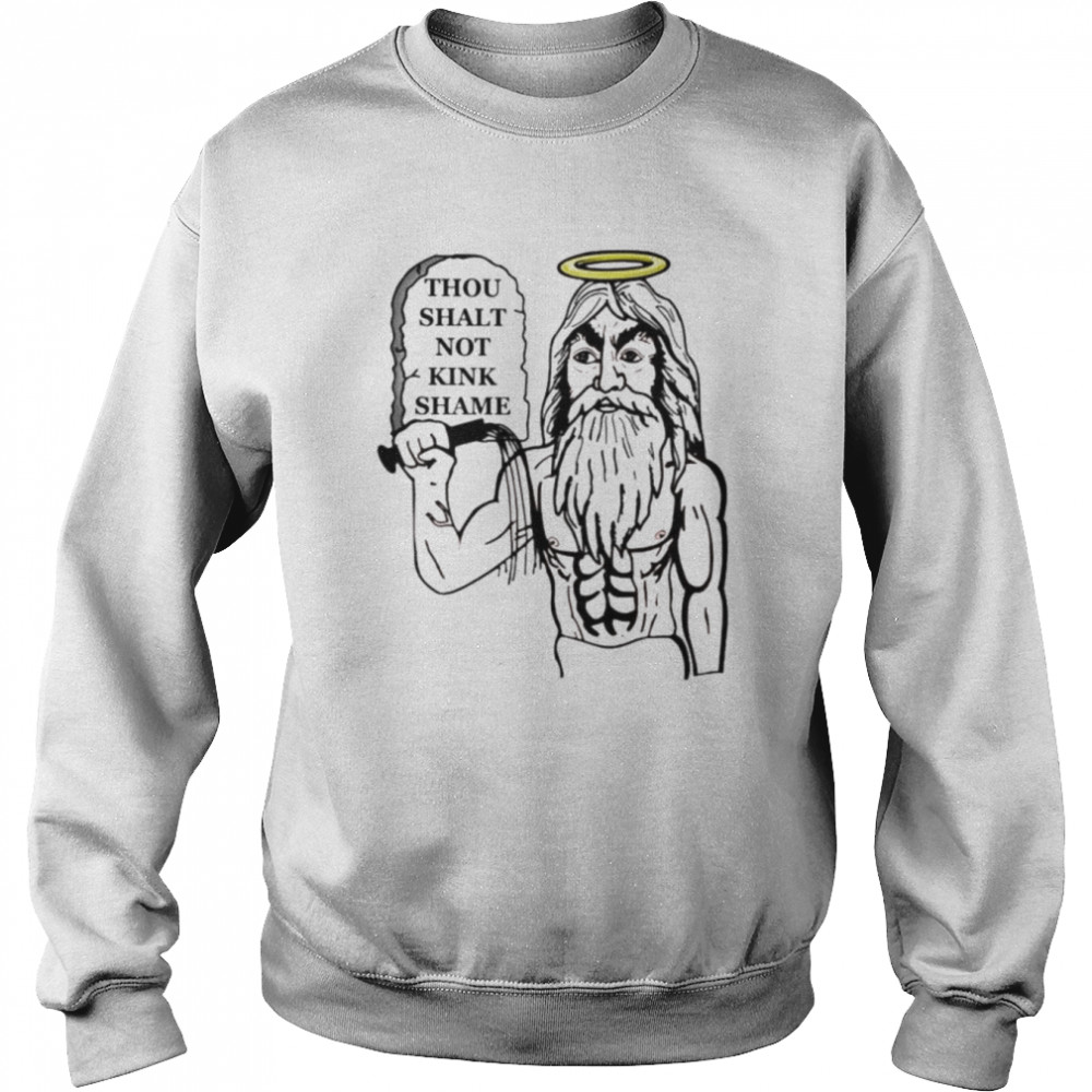 Thou shalt not kink shame  Unisex Sweatshirt