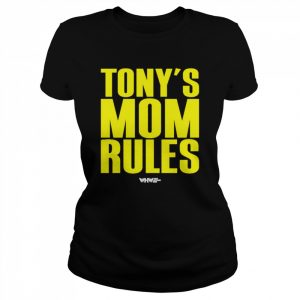 Tony’s Mom Rules  Classic Women's T-shirt