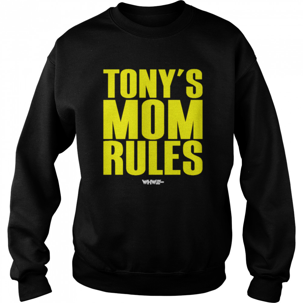 Tony’s Mom Rules  Unisex Sweatshirt