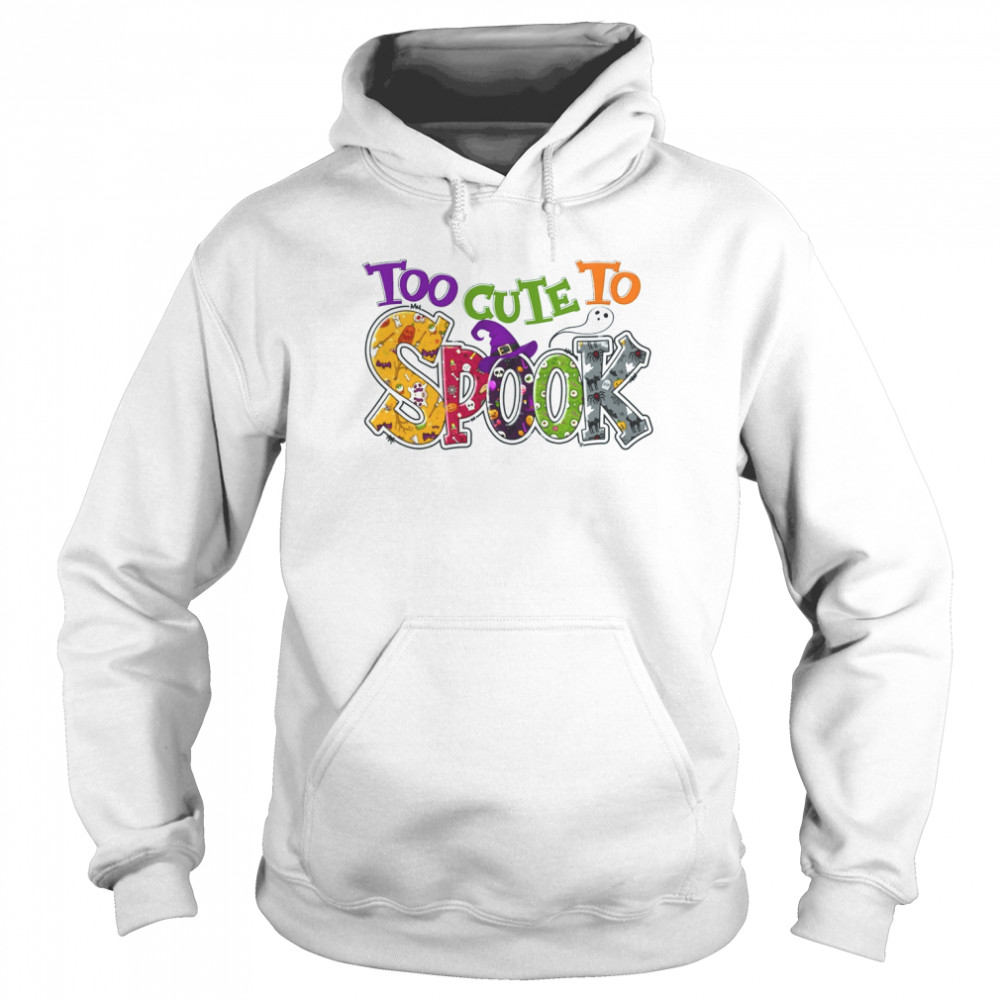 Too Cute To Spook Halloween  Unisex Hoodie