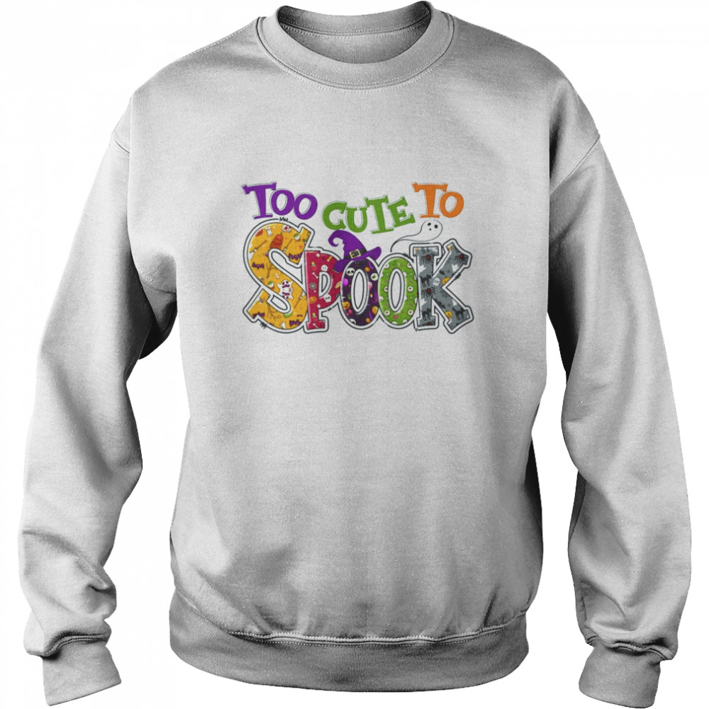 Too Cute To Spook Halloween  Unisex Sweatshirt