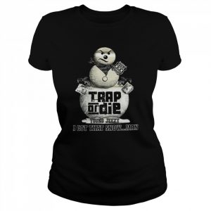 Trap Or Die I Got That Snowman Jeezy Snowman Young Jeezy  Classic Women's T-shirt