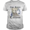 Trashcanpaul White God Hates Tattoos  Classic Men's T-shirt