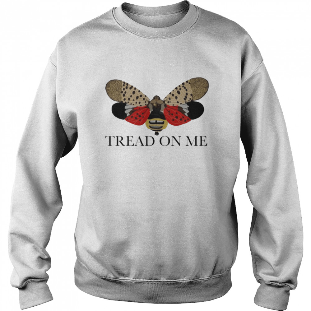 Tread On Me Spotted Lanternfly  Unisex Sweatshirt