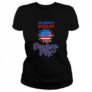 Trump 2024 This country Is Infected With Donkey Pox T-Shirt Classic Women's T-shirt