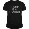 Trump Is A Traitor T-Shirt Classic Men's T-shirt