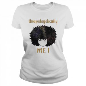 Unapologetically Me  Classic Women's T-shirt