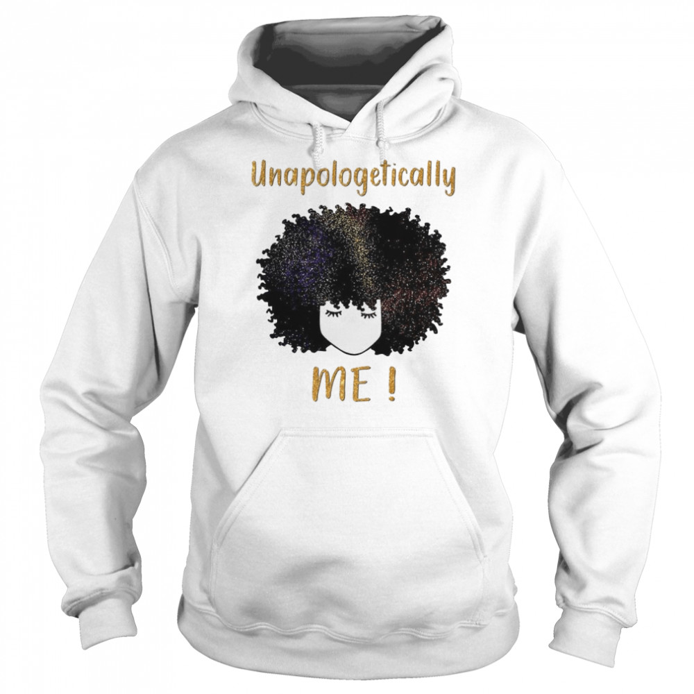 Unapologetically Me  Unisex Hoodie