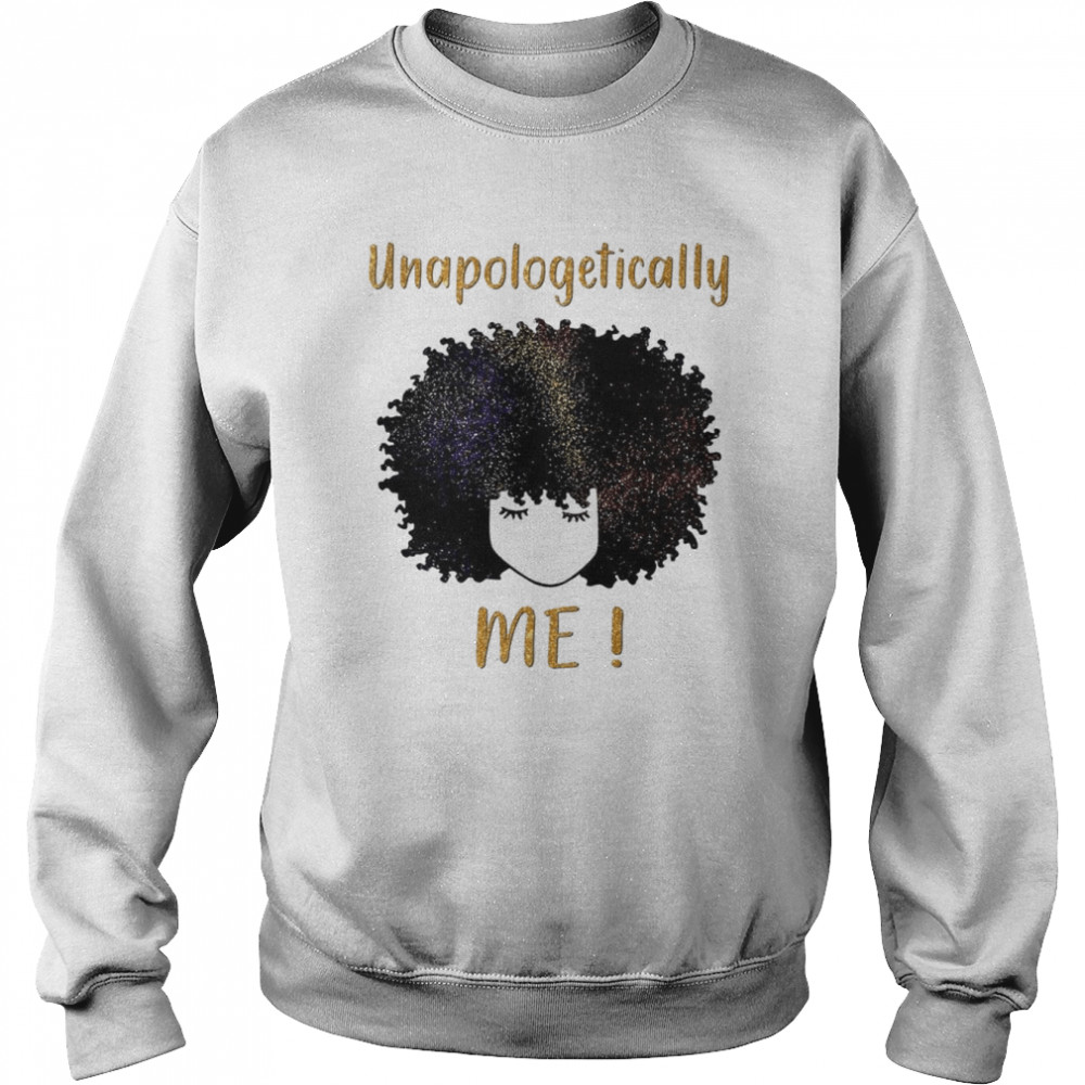 Unapologetically Me  Unisex Sweatshirt