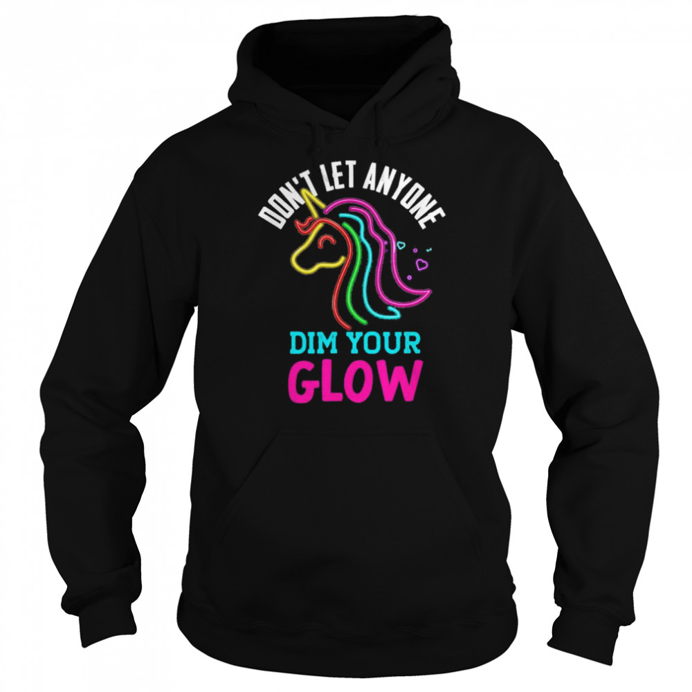 Unicorn Rainbow Lover Glow Don’t Let Mindset Inspirational T-Shirt Unisex Hoodie