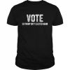 Vote So Trump Isn’t Elected Again T-Shirt Classic Men's T-shirt