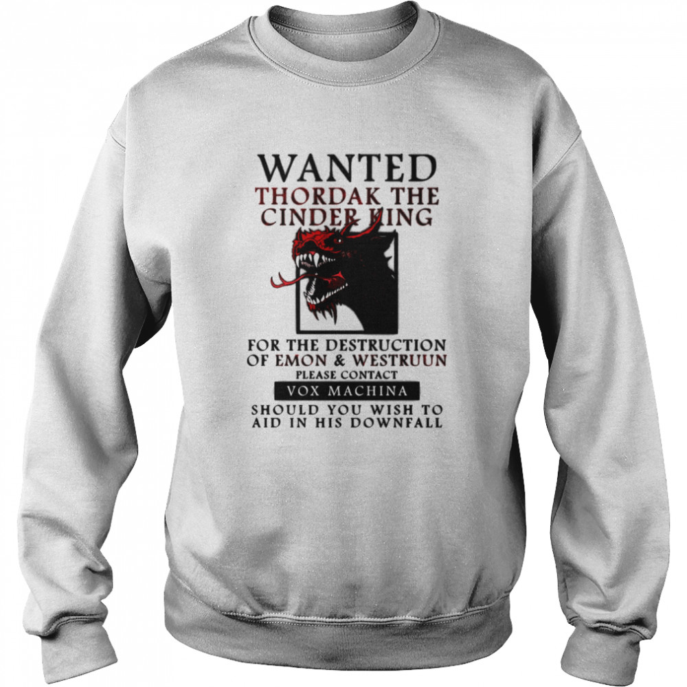 Wanted Thordak The Cinder King Critical Role  Unisex Sweatshirt