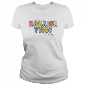 Warrior Vibes Only Shirt Classic Women's T-shirt